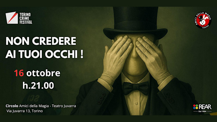 TORINO CRIME FESTIVAL Non credere ai tuoi occhi