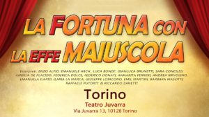 IL BERRETTO TEATRO La Fortuna con la Effe maiuscola